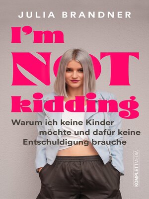 cover image of I'm not kidding--Das Buch von @juliabrandner.official